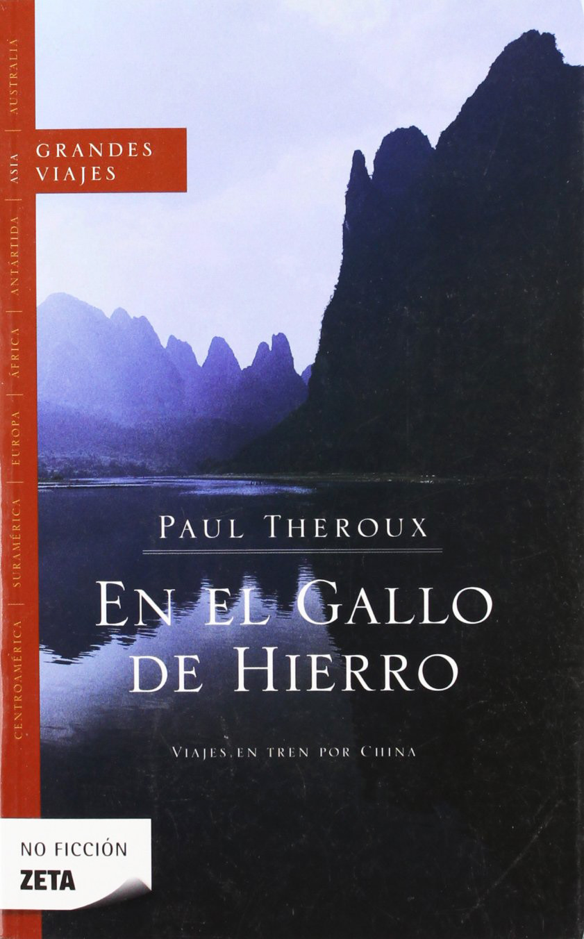 En el gallo de hierro Paul Theroux